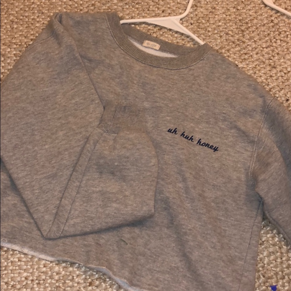 Cropped “Uh huh honey” pullover
